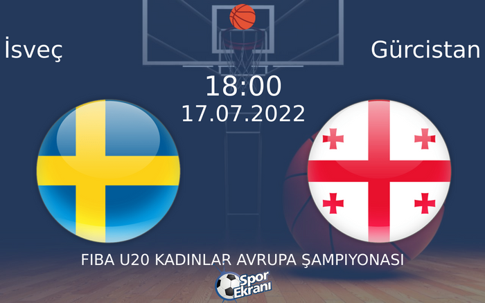 17 Temmuz 2022 İsveç vs Gürcistan maçı Hangi Kanalda Saat Kaçta Yayınlanacak? 17 Temmuz 2022 İsveç vs Gürcistan maçı Hangi Kanalda Saat Kaçta Yayınlanacak?