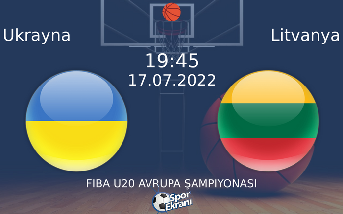 17 Temmuz 2022 Ukrayna vs Litvanya maçı Hangi Kanalda Saat Kaçta Yayınlanacak? 17 Temmuz 2022 Ukrayna vs Litvanya maçı Hangi Kanalda Saat Kaçta Yayınlanacak?