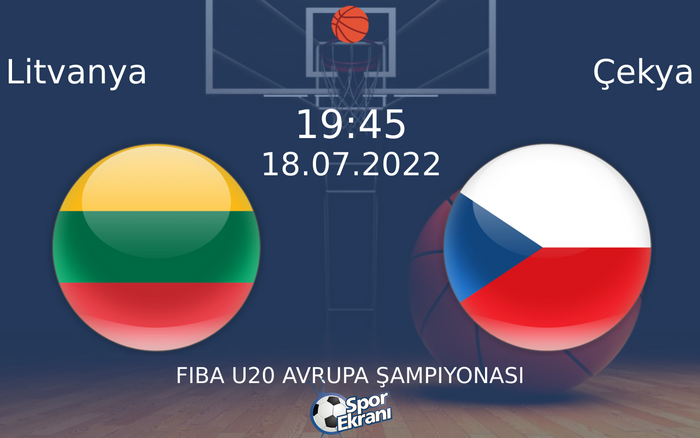 18 Temmuz 2022 Litvanya vs Çekya maçı Hangi Kanalda Saat Kaçta Yayınlanacak? 18 Temmuz 2022 Litvanya vs Çekya maçı Hangi Kanalda Saat Kaçta Yayınlanacak?
