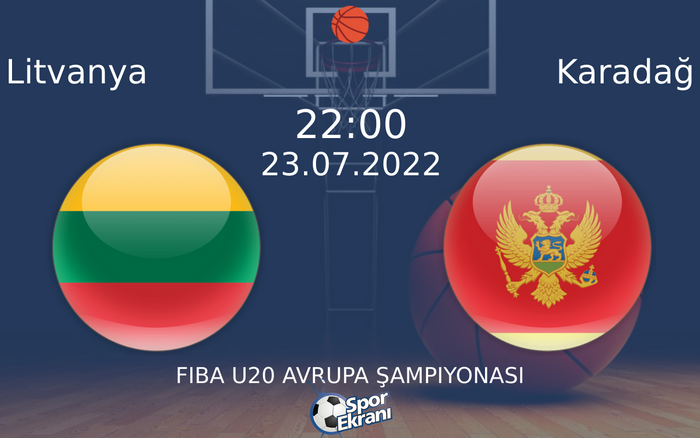 23 Temmuz 2022 Litvanya vs Karadağ maçı Hangi Kanalda Saat Kaçta Yayınlanacak? 23 Temmuz 2022 Litvanya vs Karadağ maçı Hangi Kanalda Saat Kaçta Yayınlanacak?