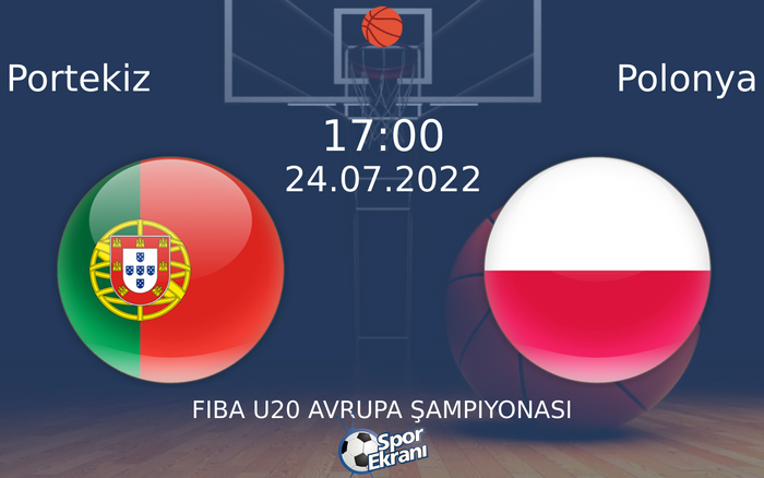 24 Temmuz 2022 Portekiz vs Polonya maçı Hangi Kanalda Saat Kaçta Yayınlanacak? 24 Temmuz 2022 Portekiz vs Polonya maçı Hangi Kanalda Saat Kaçta Yayınlanacak?