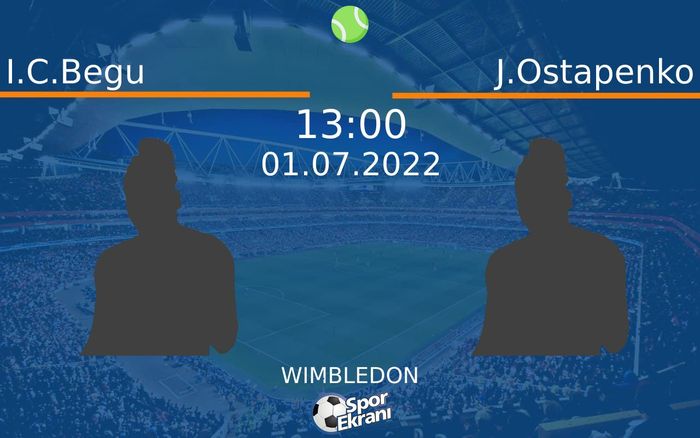 01 Temmuz 2022 I.C.Begu vs J.Ostapenko maçı Hangi Kanalda Saat Kaçta Yayınlanacak? 01 Temmuz 2022 I.C.Begu vs J.Ostapenko maçı Hangi Kanalda Saat Kaçta Yayınlanacak?
