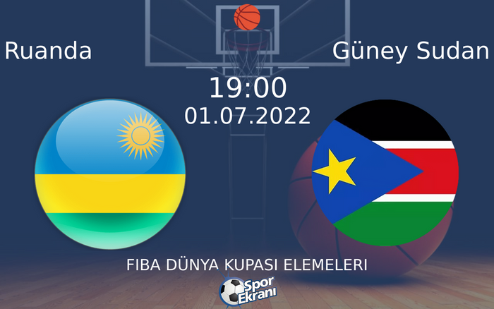 01 Temmuz 2022 Ruanda vs Güney Sudan maçı Hangi Kanalda Saat Kaçta Yayınlanacak?