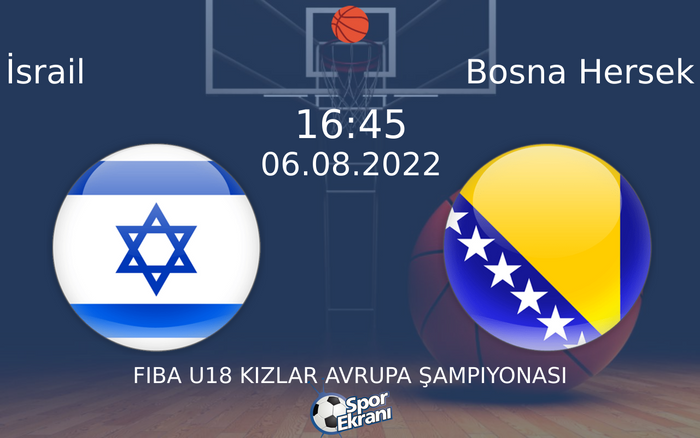 06 Ağustos 2022 İsrail vs Bosna Hersek maçı Hangi Kanalda Saat Kaçta Yayınlanacak? 06 Ağustos 2022 İsrail vs Bosna Hersek maçı Hangi Kanalda Saat Kaçta Yayınlanacak?