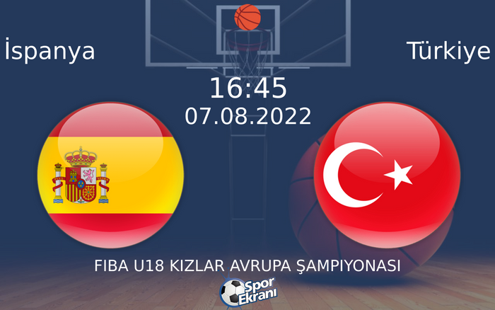 07 Ağustos 2022 İspanya vs Türkiye maçı Hangi Kanalda Saat Kaçta Yayınlanacak? 07 Ağustos 2022 İspanya vs Türkiye maçı Hangi Kanalda Saat Kaçta Yayınlanacak?