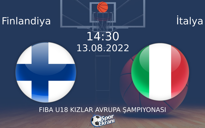 13 Ağustos 2022 Finlandiya vs İtalya maçı Hangi Kanalda Saat Kaçta Yayınlanacak? 13 Ağustos 2022 Finlandiya vs İtalya maçı Hangi Kanalda Saat Kaçta Yayınlanacak?
