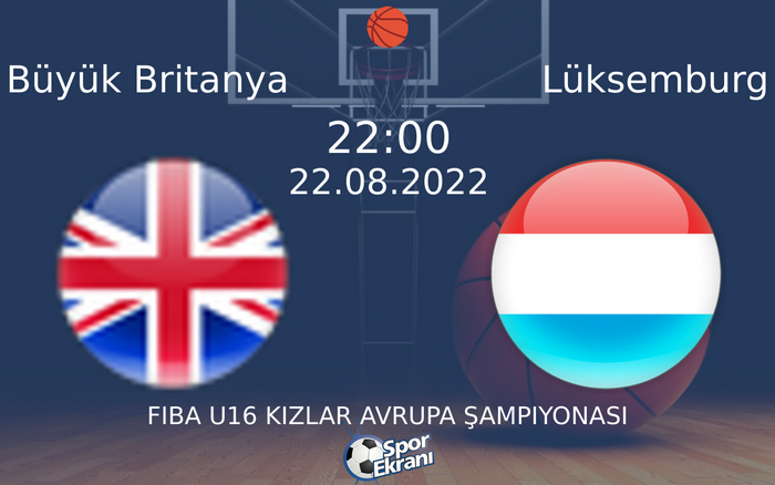 22 Ağustos 2022 Büyük Britanya vs Lüksemburg maçı Hangi Kanalda Saat Kaçta Yayınlanacak?