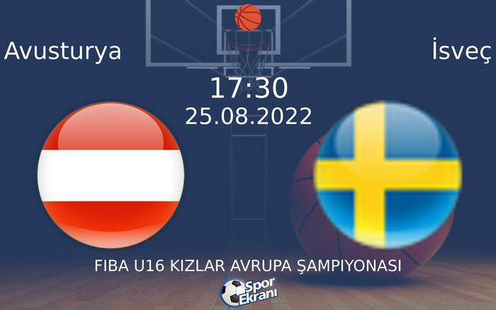 25 Ağustos 2022 Avusturya vs İsveç maçı Hangi Kanalda Saat Kaçta Yayınlanacak?