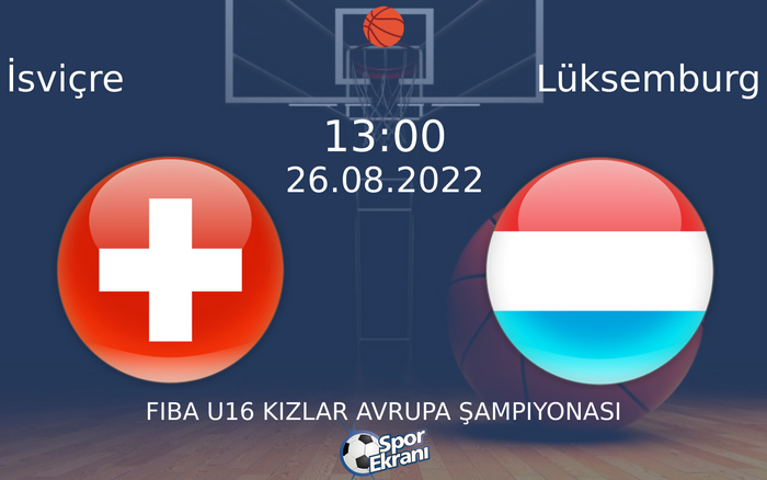 26 Ağustos 2022 İsviçre vs Lüksemburg maçı Hangi Kanalda Saat Kaçta Yayınlanacak? 26 Ağustos 2022 İsviçre vs Lüksemburg maçı Hangi Kanalda Saat Kaçta Yayınlanacak?