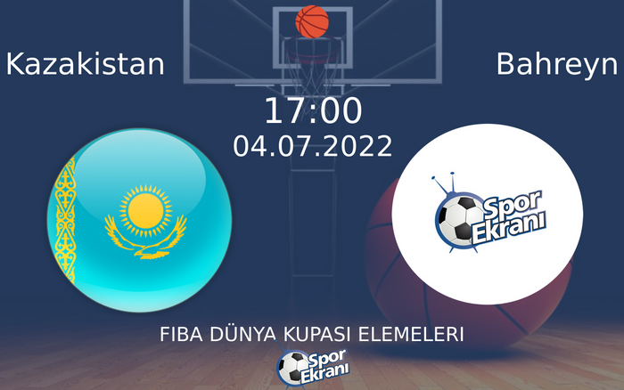 04 Temmuz 2022 Kazakistan vs Bahreyn maçı Hangi Kanalda Saat Kaçta Yayınlanacak?