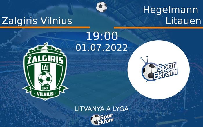 01 Temmuz 2022 Zalgiris Vilnius vs Hegelmann Litauen maçı Hangi Kanalda Saat Kaçta Yayınlanacak? 01 Temmuz 2022 Zalgiris Vilnius vs Hegelmann Litauen maçı Hangi Kanalda Saat Kaçta Yayınlanacak?