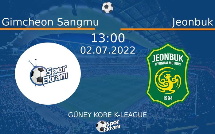 02 Temmuz 2022 Gimcheon Sangmu vs Jeonbuk maçı Hangi Kanalda Saat Kaçta Yayınlanacak? 02 Temmuz 2022 Gimcheon Sangmu vs Jeonbuk maçı Hangi Kanalda Saat Kaçta Yayınlanacak?