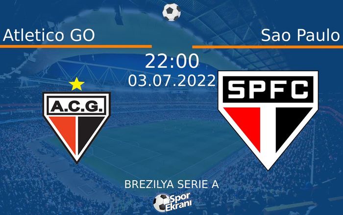 03 Temmuz 2022 Atletico GO vs Sao Paulo maçı Hangi Kanalda Saat Kaçta Yayınlanacak?