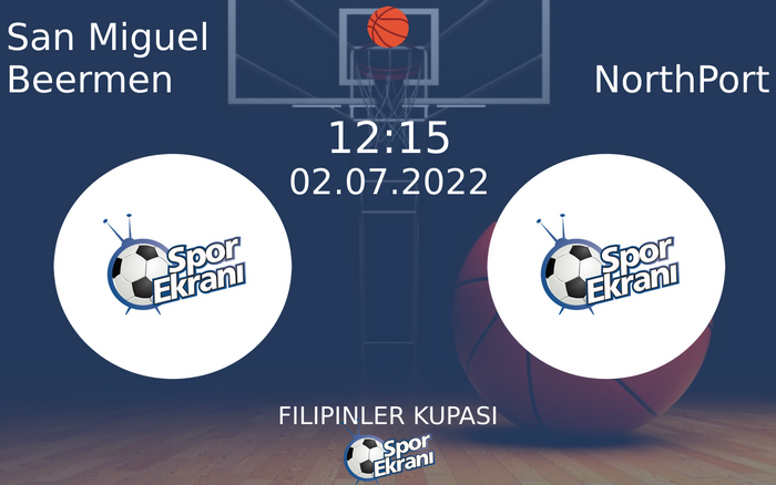 02 Temmuz 2022 San Miguel Beermen vs NorthPort maçı Hangi Kanalda Saat Kaçta Yayınlanacak? 02 Temmuz 2022 San Miguel Beermen vs NorthPort maçı Hangi Kanalda Saat Kaçta Yayınlanacak?