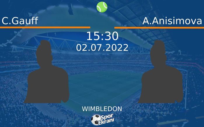 02 Temmuz 2022 C.Gauff vs A.Anisimova maçı Hangi Kanalda Saat Kaçta Yayınlanacak? 02 Temmuz 2022 C.Gauff vs A.Anisimova maçı Hangi Kanalda Saat Kaçta Yayınlanacak?