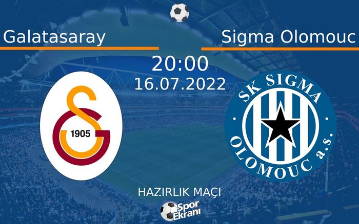 16 Temmuz 2022 Galatasaray vs Sigma Olomouc maçı Hangi Kanalda Saat Kaçta Yayınlanacak? 16 Temmuz 2022 Galatasaray vs Sigma Olomouc maçı Hangi Kanalda Saat Kaçta Yayınlanacak?