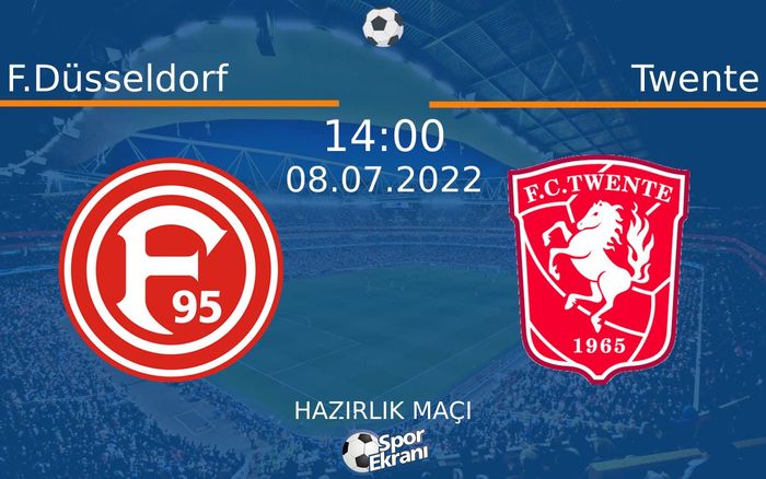 08 Temmuz 2022 F.Düsseldorf vs Twente maçı Hangi Kanalda Saat Kaçta Yayınlanacak? 08 Temmuz 2022 F.Düsseldorf vs Twente maçı Hangi Kanalda Saat Kaçta Yayınlanacak?