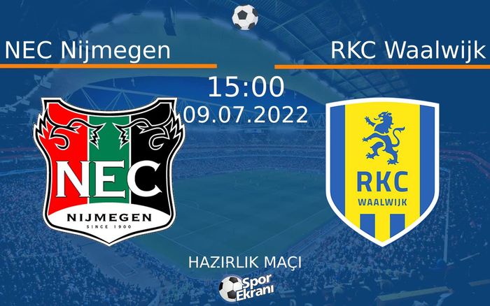 09 Temmuz 2022 NEC Nijmegen vs RKC Waalwijk maçı Hangi Kanalda Saat Kaçta Yayınlanacak?