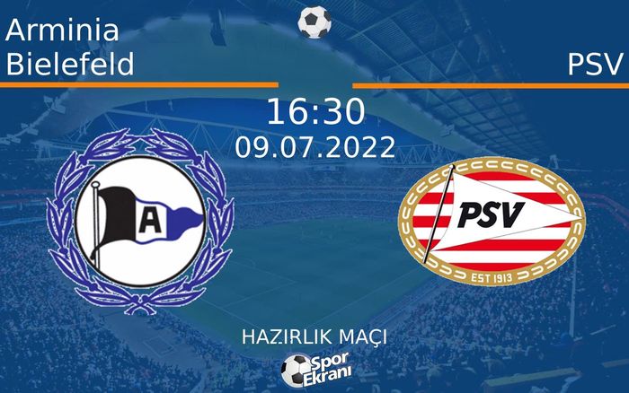 09 Temmuz 2022 Arminia Bielefeld vs PSV maçı Hangi Kanalda Saat Kaçta Yayınlanacak? 09 Temmuz 2022 Arminia Bielefeld vs PSV maçı Hangi Kanalda Saat Kaçta Yayınlanacak?