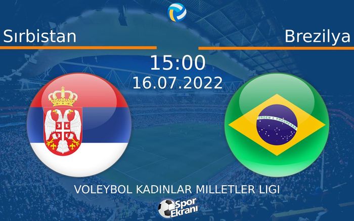16 Temmuz 2022 Sırbistan vs Brezilya maçı Hangi Kanalda Saat Kaçta Yayınlanacak? 16 Temmuz 2022 Sırbistan vs Brezilya maçı Hangi Kanalda Saat Kaçta Yayınlanacak?