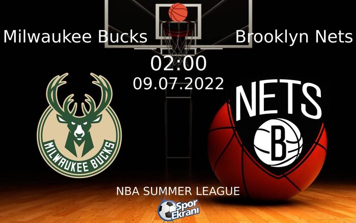 09 Temmuz 2022 Milwaukee Bucks vs Brooklyn Nets maçı Hangi Kanalda Saat Kaçta Yayınlanacak? 09 Temmuz 2022 Milwaukee Bucks vs Brooklyn Nets maçı Hangi Kanalda Saat Kaçta Yayınlanacak?