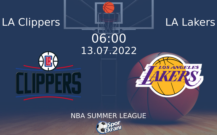 13 Temmuz 2022 LA Clippers vs LA Lakers maçı Hangi Kanalda Saat Kaçta Yayınlanacak? 13 Temmuz 2022 LA Clippers vs LA Lakers maçı Hangi Kanalda Saat Kaçta Yayınlanacak?