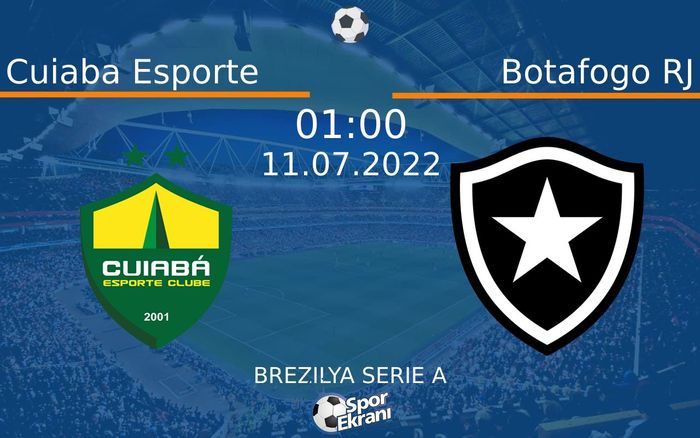 11 Temmuz 2022 Cuiaba Esporte vs Botafogo RJ maçı Hangi Kanalda Saat Kaçta Yayınlanacak? 11 Temmuz 2022 Cuiaba Esporte vs Botafogo RJ maçı Hangi Kanalda Saat Kaçta Yayınlanacak?