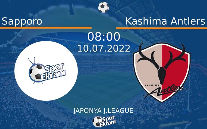 10 Temmuz 2022 Sapporo vs Kashima Antlers maçı Hangi Kanalda Saat Kaçta Yayınlanacak?