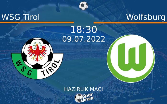 09 Temmuz 2022 WSG Tirol vs Wolfsburg maçı Hangi Kanalda Saat Kaçta Yayınlanacak? 09 Temmuz 2022 WSG Tirol vs Wolfsburg maçı Hangi Kanalda Saat Kaçta Yayınlanacak?
