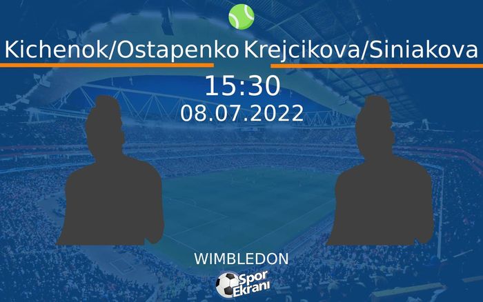 08 Temmuz 2022 Kichenok/Ostapenko vs Krejcikova/Siniakova maçı Hangi Kanalda Saat Kaçta Yayınlanacak? 08 Temmuz 2022 Kichenok/Ostapenko vs Krejcikova/Siniakova maçı Hangi Kanalda Saat Kaçta Yayınlanacak?