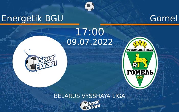 09 Temmuz 2022 Energetik BGU vs Gomel maçı Hangi Kanalda Saat Kaçta Yayınlanacak? 09 Temmuz 2022 Energetik BGU vs Gomel maçı Hangi Kanalda Saat Kaçta Yayınlanacak?