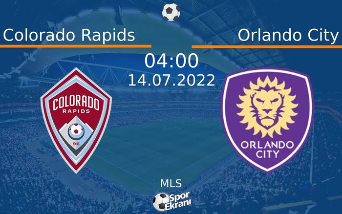 14 Temmuz 2022 Colorado Rapids vs Orlando City maçı Hangi Kanalda Saat Kaçta Yayınlanacak? 14 Temmuz 2022 Colorado Rapids vs Orlando City maçı Hangi Kanalda Saat Kaçta Yayınlanacak?