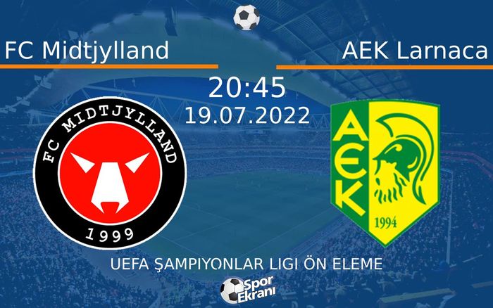 19 Temmuz 2022 FC Midtjylland vs AEK Larnaca maçı Hangi Kanalda Saat Kaçta Yayınlanacak? 19 Temmuz 2022 FC Midtjylland vs AEK Larnaca maçı Hangi Kanalda Saat Kaçta Yayınlanacak?