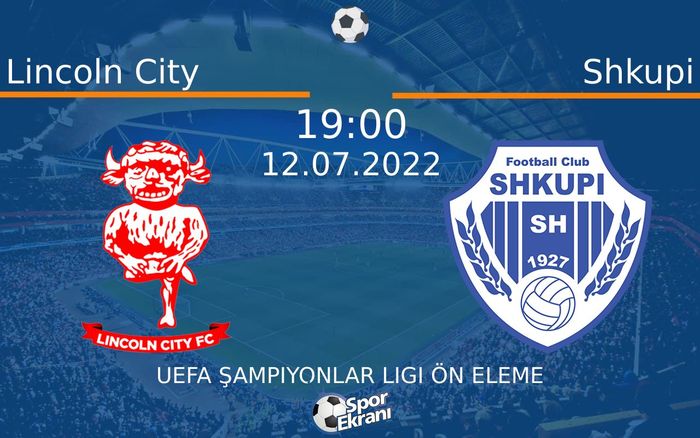 12 Temmuz 2022 Lincoln City vs Shkupi maçı Hangi Kanalda Saat Kaçta Yayınlanacak? 12 Temmuz 2022 Lincoln City vs Shkupi maçı Hangi Kanalda Saat Kaçta Yayınlanacak?