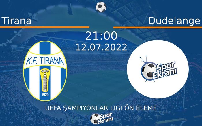 12 Temmuz 2022 Tirana vs Dudelange maçı Hangi Kanalda Saat Kaçta Yayınlanacak? 12 Temmuz 2022 Tirana vs Dudelange maçı Hangi Kanalda Saat Kaçta Yayınlanacak?