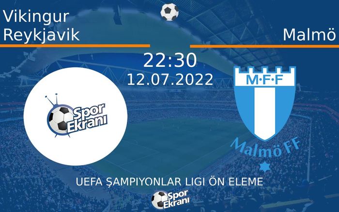 12 Temmuz 2022 Vikingur Reykjavik vs Malmö maçı Hangi Kanalda Saat Kaçta Yayınlanacak? 12 Temmuz 2022 Vikingur Reykjavik vs Malmö maçı Hangi Kanalda Saat Kaçta Yayınlanacak?