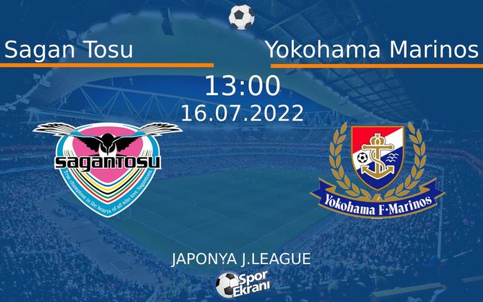 16 Temmuz 2022 Sagan Tosu vs Yokohama Marinos maçı Hangi Kanalda Saat Kaçta Yayınlanacak? 16 Temmuz 2022 Sagan Tosu vs Yokohama Marinos maçı Hangi Kanalda Saat Kaçta Yayınlanacak?