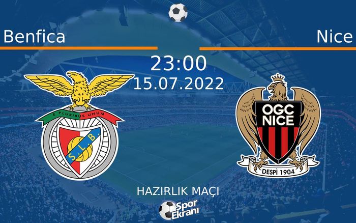15 Temmuz 2022 Benfica vs Nice maçı Hangi Kanalda Saat Kaçta Yayınlanacak? 15 Temmuz 2022 Benfica vs Nice maçı Hangi Kanalda Saat Kaçta Yayınlanacak?