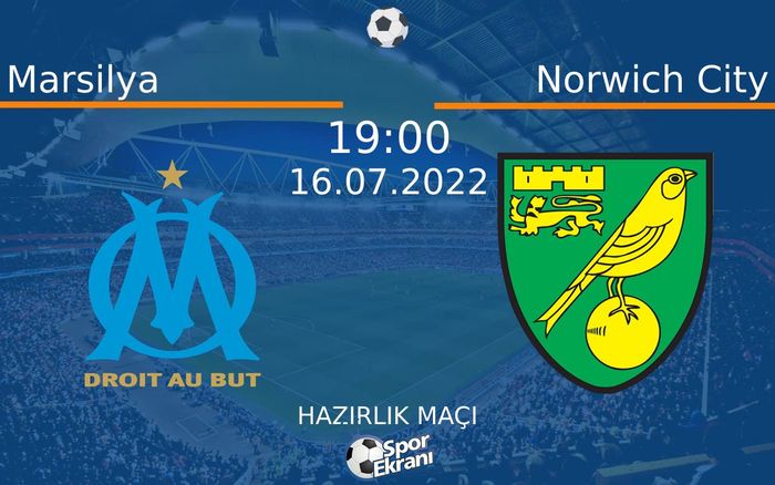 16 Temmuz 2022 Marsilya vs Norwich City maçı Hangi Kanalda Saat Kaçta Yayınlanacak? 16 Temmuz 2022 Marsilya vs Norwich City maçı Hangi Kanalda Saat Kaçta Yayınlanacak?
