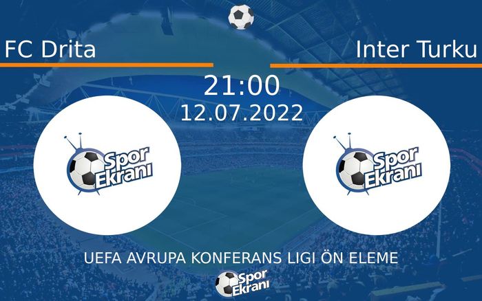 12 Temmuz 2022 FC Drita vs Inter Turku maçı Hangi Kanalda Saat Kaçta Yayınlanacak? 12 Temmuz 2022 FC Drita vs Inter Turku maçı Hangi Kanalda Saat Kaçta Yayınlanacak?