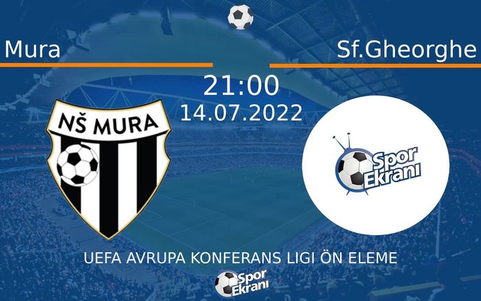 14 Temmuz 2022 Mura vs Sf.Gheorghe maçı Hangi Kanalda Saat Kaçta Yayınlanacak? 14 Temmuz 2022 Mura vs Sf.Gheorghe maçı Hangi Kanalda Saat Kaçta Yayınlanacak?