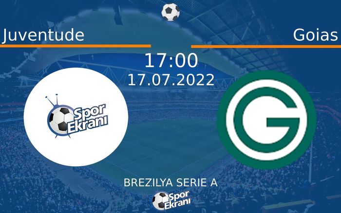 17 Temmuz 2022 Juventude vs Goias maçı Hangi Kanalda Saat Kaçta Yayınlanacak? 17 Temmuz 2022 Juventude vs Goias maçı Hangi Kanalda Saat Kaçta Yayınlanacak?
