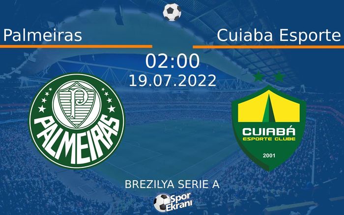 19 Temmuz 2022 Palmeiras vs Cuiaba Esporte maçı Hangi Kanalda Saat Kaçta Yayınlanacak? 19 Temmuz 2022 Palmeiras vs Cuiaba Esporte maçı Hangi Kanalda Saat Kaçta Yayınlanacak?
