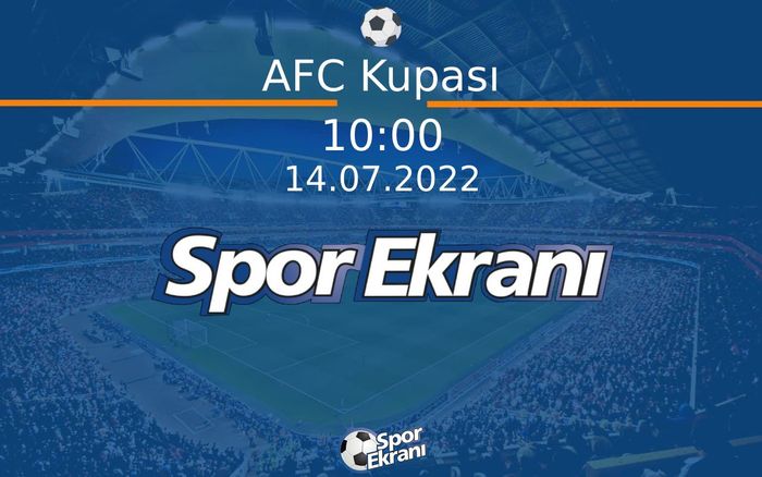 14 Temmuz 2022 Kura Çekimi - AFC Kupası  Hangi Kanalda Saat Kaçta Yayınlanacak?