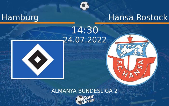 24 Temmuz 2022 Hamburg vs Hansa Rostock maçı Hangi Kanalda Saat Kaçta Yayınlanacak? 24 Temmuz 2022 Hamburg vs Hansa Rostock maçı Hangi Kanalda Saat Kaçta Yayınlanacak?