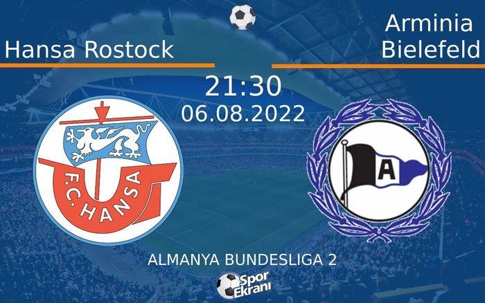 06 Ağustos 2022 Hansa Rostock vs Arminia Bielefeld maçı Hangi Kanalda Saat Kaçta Yayınlanacak?