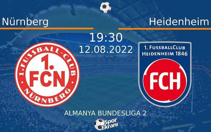 12 Ağustos 2022 Nürnberg vs Heidenheim maçı Hangi Kanalda Saat Kaçta Yayınlanacak?