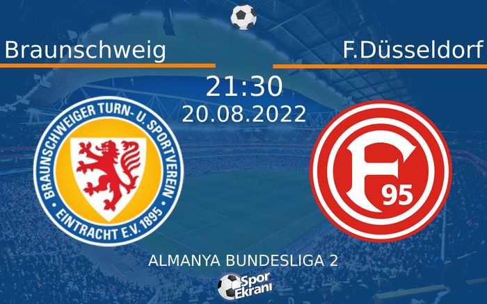 20 Ağustos 2022 Braunschweig vs F.Düsseldorf maçı Hangi Kanalda Saat Kaçta Yayınlanacak?