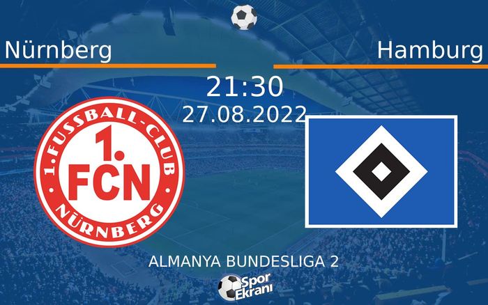 27 Ağustos 2022 Nürnberg vs Hamburg maçı Hangi Kanalda Saat Kaçta Yayınlanacak?