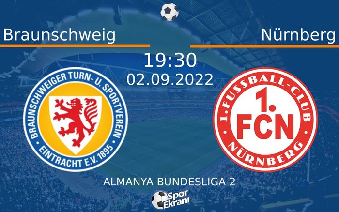 02 Eylül 2022 Braunschweig vs Nürnberg maçı Hangi Kanalda Saat Kaçta Yayınlanacak? 02 Eylül 2022 Braunschweig vs Nürnberg maçı Hangi Kanalda Saat Kaçta Yayınlanacak?